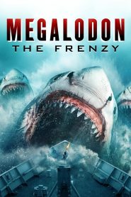 Megalodon: The Frenzy Full Movie Download & Watch Online