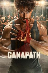 Ganapath Full Movie Download & Watch Online