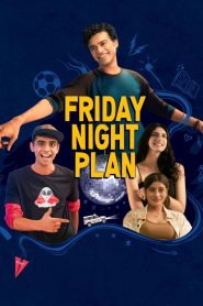 Friday Night Plan (2023) Free Watch Online & Download