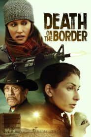 Death on the Border (2023) Free Watch Online & Download