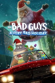 The Bad Guys: A Very Bad Holiday (2023) Free Watch Online & Download