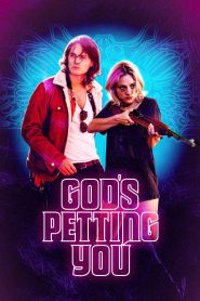 God’s Petting You (2022) Free Watch Online & Download