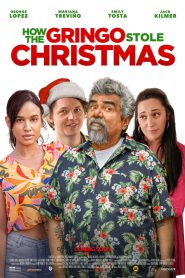 How the Gringo Stole Christmas (2023) Free Watch Online & Download