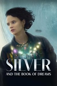 Silver and the Book of Dreams (2023) Free Watch Online & Download