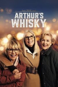 Arthur’s Whisky (2024) Free Watch Online & Download