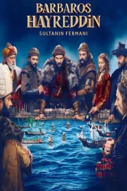 Barbaros Hayreddin Sultanin Fermani (2022) Free Watch Online & Download