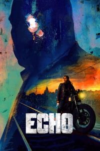 Echo (2024) Free Watch Online & Download