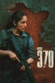 Article 370 (2024) Free Watch Online & Download