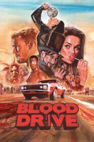 Blood Drive (2017) Free Watch Online & Download