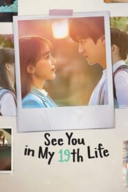 See You in My 19th Life (2023) Free Watch Online & Download