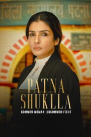 Patna Shuklla (2024) Free Watch Online & Download